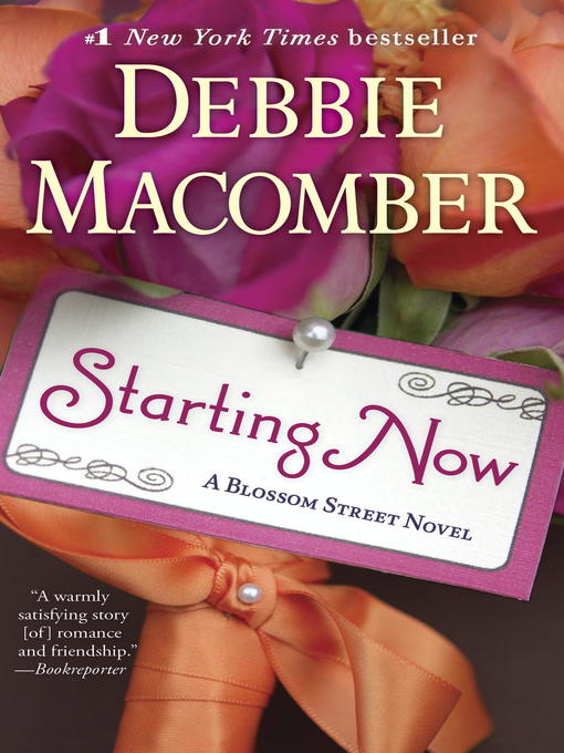 Title details for Starting Now by Debbie Macomber - Available